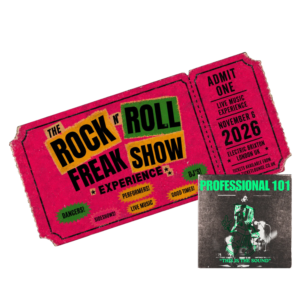 The Rock n Roll Freak Show Experience — Feat. PROFESSIONAL 101 Super Early Bird Bundle: Ticket + Digital Album Pre-order | Electric Brixton, Nov 6 2026
